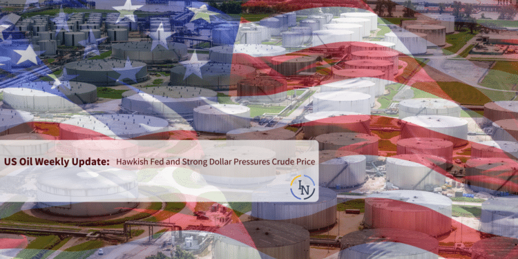 (+) US Oil Weekly Update: Hawkish Fed and Strong Dollar Pressures Crude Price