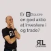 (+) Er Block (Square) et godt selskap å investere i og trade ?